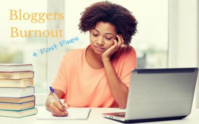Bloggers Burnout – Four Fast Tips