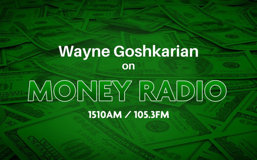 Wayne Goshkarian on Money Radio 1510AM: Tax Season